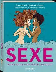 SEXE. PRIMERS PASSOS SENSE TABUS NI COMPLEXOS | 9788419913371 | STRACK, EMMA/CHAUD, BENJAMIN | Llibreria Online de Banyoles | Comprar llibres en català i castellà online