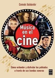 MÚSICA EN EL CINE | 9788418703782 | XALABARDER AULET, CONRADO | Llibreria Online de Banyoles | Comprar llibres en català i castellà online