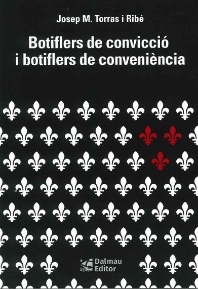 BOTIFLERS DE CONVICCIÓ I BOTIFLERS DE CONVENIÈNCIA | 9788423208982 | TORRAS I RIBÉ, JOSEP M. | Llibreria Online de Banyoles | Comprar llibres en català i castellà online