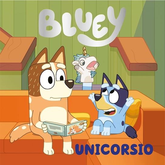 BLUEY. UN CUENTO - UNICORSIO (EDICIÓN EN ESPAÑOL) | 9788448867874 | BLUEY | Llibreria Online de Banyoles | Comprar llibres en català i castellà online