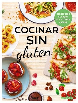 COCINAR SIN GLUTEN | 9788410124134 | ÉDITIONS LAROUSSE | Llibreria L'Altell - Llibreria Online de Banyoles | Comprar llibres en català i castellà online - Llibreria de Girona