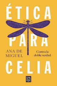 ÉTICA PARA CELIA | 9788466672504 | DE MIGUEL, ANA | Llibreria Online de Banyoles | Comprar llibres en català i castellà online