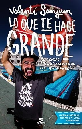 LO QUE TE HACE GRANDE | 9788415678953 | SANJUAN GUMBAU, VALENTÍ | Llibreria Online de Banyoles | Comprar llibres en català i castellà online