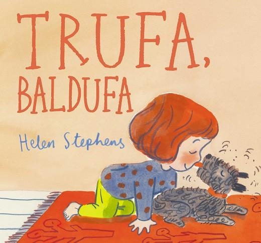 TRUFA, BALDUFA | 9788448867133 | STEPHENS, HELEN | Llibreria Online de Banyoles | Comprar llibres en català i castellà online