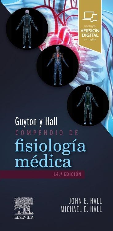 GUYTON Y HALL. COMPENDIO DE FISIOLOGÍA MÉDICA | 9788491139546 | HALL, JOHN E./HALL, MICHAEL E. | Llibreria L'Altell - Llibreria Online de Banyoles | Comprar llibres en català i castellà online - Llibreria de Girona