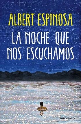 LA NOCHE QUE NOS ESCUCHAMOS | 9788466373050 | ESPINOSA, ALBERT | Llibreria Online de Banyoles | Comprar llibres en català i castellà online