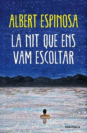 LA NIT QUE ENS VAM ESCOLTAR | 9788419394248 | ESPINOSA, ALBERT | Llibreria Online de Banyoles | Comprar llibres en català i castellà online