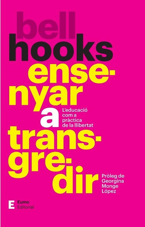 ENSENYAR A TRANSGREDIR | 9788497668354 | MONGE LÓPEZ, GEORGINA/HOOKS, BELL | Llibreria Online de Banyoles | Comprar llibres en català i castellà online