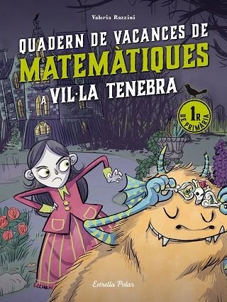 VIL·LA TENEBRA. QUADERN DE VACANCES DE MATEMÀTIQUES. 1R DE PRIMÀRIA | 9788413898223 | RAZZINI, VALERIA | Llibreria Online de Banyoles | Comprar llibres en català i castellà online