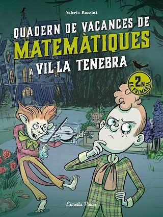 VIL·LA TENEBRA. QUADERN DE VACANCES DE MATEMÀTIQUES. 2N DE PRIMÀRIA | 9788413898230 | RAZZINI, VALERIA | Llibreria Online de Banyoles | Comprar llibres en català i castellà online