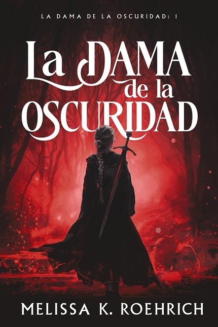 DAMA DE LA OSCURIDAD, LA | 9788419988225 | ROEHRICH, MELISSA K. | Llibreria Online de Banyoles | Comprar llibres en català i castellà online