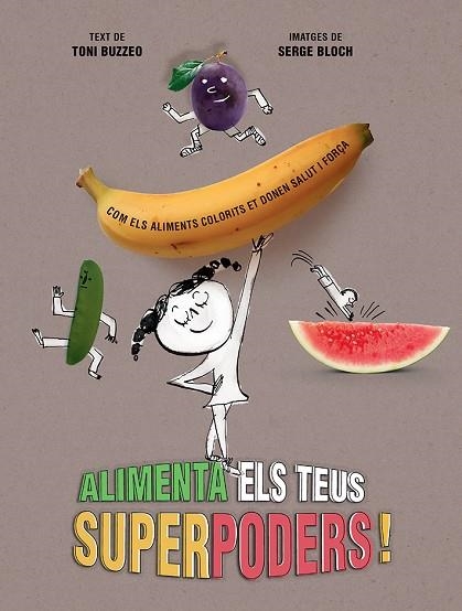 ALIMENTA ELS TEUS SUPERPODERS! | 9788426148988 | BUZZEO, TONI | Llibreria Online de Banyoles | Comprar llibres en català i castellà online