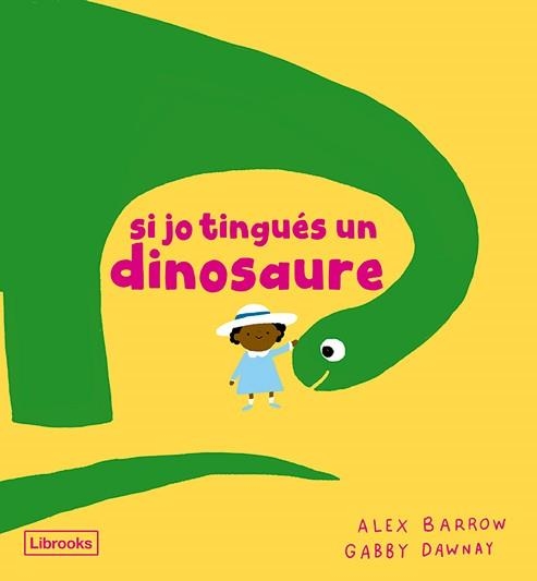 SI JO TINGUÉS UN DINOSAURE | 9788412826524 | DAWNAY, GABBY | Llibreria L'Altell - Llibreria Online de Banyoles | Comprar llibres en català i castellà online - Llibreria de Girona