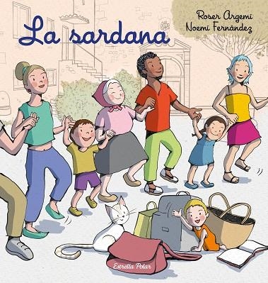 SARDANA, LA | 9788413897493 | FERNÁNDEZ SELVA, NOEMÍ/ARGEMÍ, ROSER | Llibreria Online de Banyoles | Comprar llibres en català i castellà online