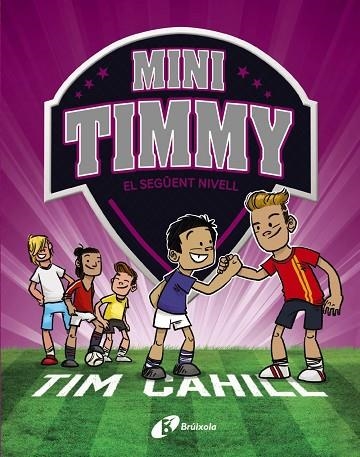 MINI TIMMY, 9. EL SEGÜENT NIVELL | 9788413493657 | CAHILL, TIM | Llibreria Online de Banyoles | Comprar llibres en català i castellà online