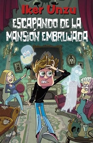 ESCAPANDO DE LA MANSIÓN EMBRUJADA | 9788427052482 | UNZU, IKER | Llibreria Online de Banyoles | Comprar llibres en català i castellà online