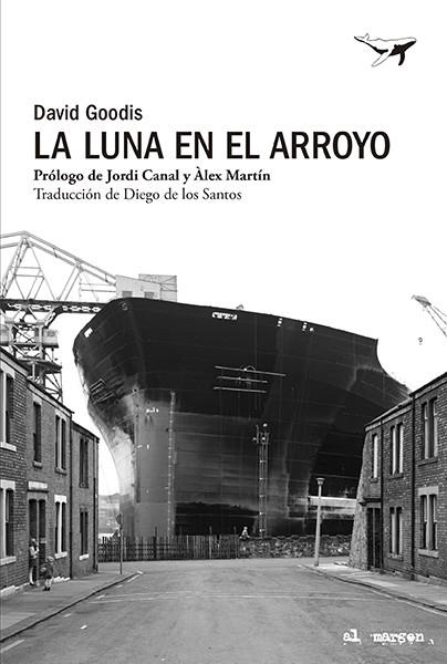 LA LUNA EN EL ARROYO | 9788412619492 | GOODIS, DAVID | Llibreria Online de Banyoles | Comprar llibres en català i castellà online