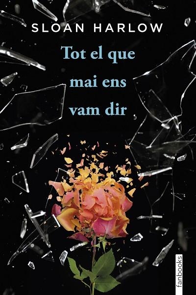 TOT EL QUE MAI ENS VAM DIR | 9788410028135 | HARLOW, SLOAN | Llibreria Online de Banyoles | Comprar llibres en català i castellà online