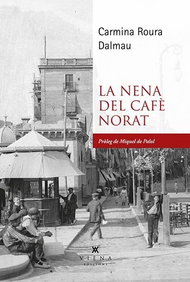 LA NENA DEL CAFÈ NORAT | 9788419474483 | ROURA DALMAU, CARMINA | Llibreria Online de Banyoles | Comprar llibres en català i castellà online