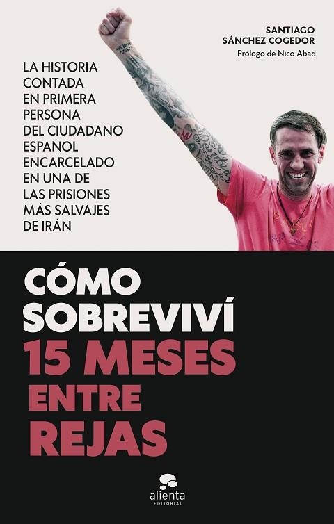 CÓMO SOBREVIVÍ 15 MESES ENTRE REJAS | 9788413443447 | SÁNCHEZ COGEDOR, SANTIAGO | Llibreria Online de Banyoles | Comprar llibres en català i castellà online