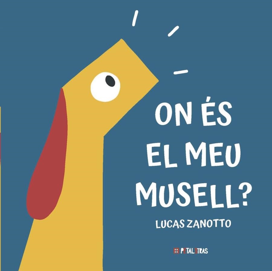 ON ÉS EL MEU MUSELL? | 9788419893284 | ZANOTTO, LUCAS | Llibreria Online de Banyoles | Comprar llibres en català i castellà online