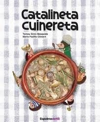 CATALINETA CUINERETA | 9788412854008 | SIMÓ MESQUIDA, TOMEU | Llibreria Online de Banyoles | Comprar llibres en català i castellà online