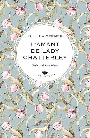 L'AMANT DE LADY CHATTERLEY | 9788419474551 | LAWRENCE, D.H. | Llibreria Online de Banyoles | Comprar llibres en català i castellà online