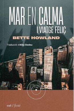 MAR EN CALMA I VIATGE FELIÇ - CAT | 9788419059253 | HOWLAND, BETTE | Llibreria Online de Banyoles | Comprar llibres en català i castellà online