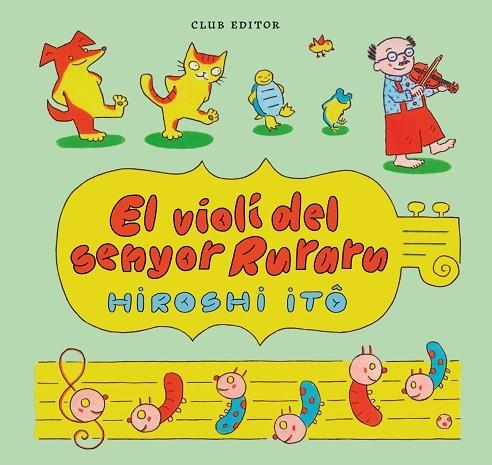 EL VIOLÍ DEL SENYOR RURARU | 9788473294423 | ITÔ, HIROSHI | Llibreria Online de Banyoles | Comprar llibres en català i castellà online