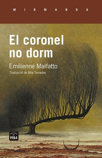 EL CORONEL NO DORM | 9788418858734 | MALFATTO, EMILIENNE | Llibreria Online de Banyoles | Comprar llibres en català i castellà online