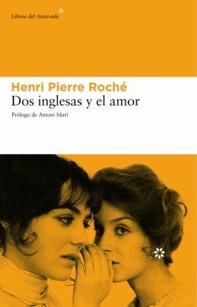 DOS INGLESAS Y EL AMOR | 9788493431525 | ROCHÉ, HENRI PIERRE | Llibreria Online de Banyoles | Comprar llibres en català i castellà online