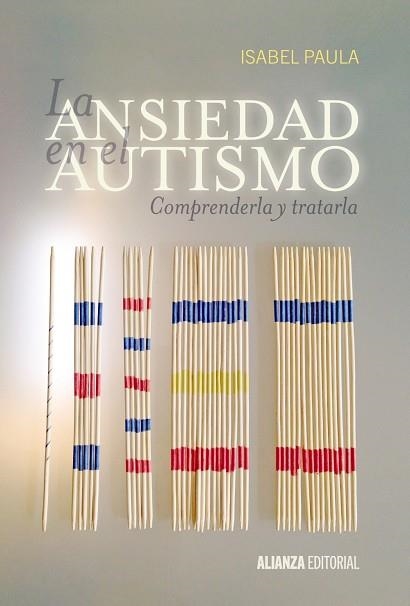 LA ANSIEDAD EN EL AUTISMO | 9788420697529 | PAULA, ISABEL | Llibreria L'Altell - Llibreria Online de Banyoles | Comprar llibres en català i castellà online - Llibreria de Girona