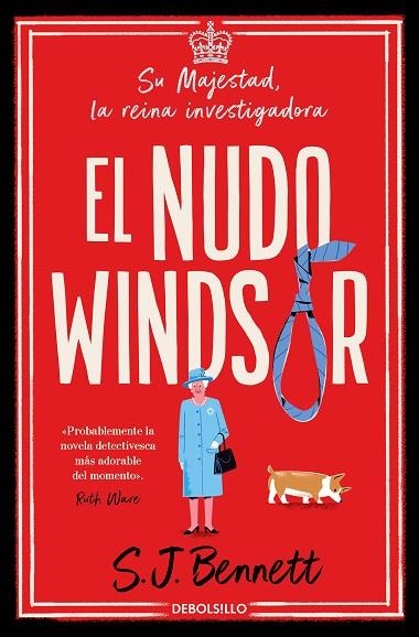 EL NUDO WINDSOR (SU MAJESTAD, LA REINA INVESTIGADORA 1) | 9788466375481 | BENNETT, S. J. | Llibreria Online de Banyoles | Comprar llibres en català i castellà online