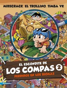 EL ESCONDITE DE LOS COMPAS 2. PERDIDOS EN LOS BIOMAS | 9788427052192 | MIKECRACK, EL TROLLINO Y TIMBA VK | Llibreria Online de Banyoles | Comprar llibres en català i castellà online