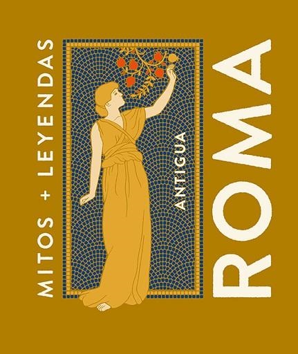 MITOS Y LEYENDAS ANTIGUA ROMA | 9788419599858 | JAÉN SÁNCHEZ, MARCOS/DE DIEGO, BORJA | Llibreria L'Altell - Llibreria Online de Banyoles | Comprar llibres en català i castellà online - Llibreria de Girona