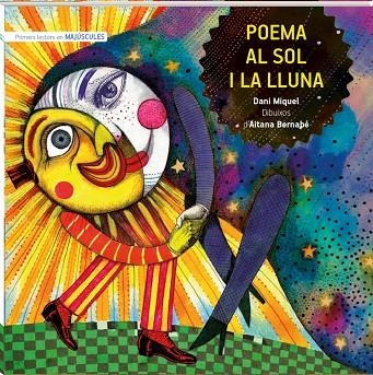 POEMA AL SOL I LA LLUNA MAJÚSCULA | 9788419913210 | MIQUEL ANTICH, DANI | Llibreria Online de Banyoles | Comprar llibres en català i castellà online