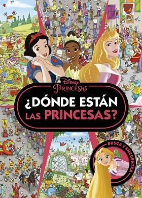 PRINCESAS. ¿DÓNDE ESTÁN LAS PRINCESAS? | 9788419547774 | DISNEY | Llibreria L'Altell - Llibreria Online de Banyoles | Comprar llibres en català i castellà online - Llibreria de Girona