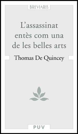 ASSASSINAT ENTÈS COM UNA DE LES BELLES ARTS, L' | 9788437067315 | QUINCEY, THOMAS DE | Llibreria Online de Banyoles | Comprar llibres en català i castellà online