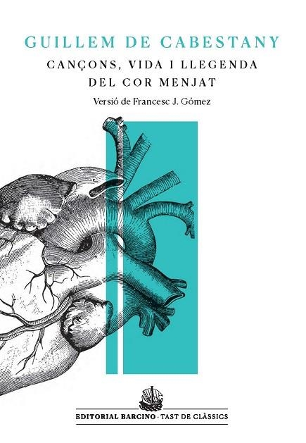 CANÇONS, VIDA I LLEGENDA DEL COR MENJAT | 9788416726219 | DE CABESTANY, GUILLEM | Llibreria Online de Banyoles | Comprar llibres en català i castellà online