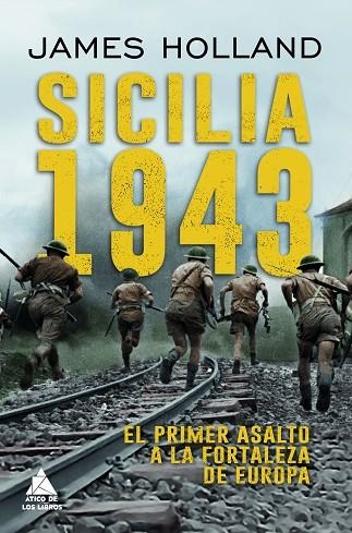 SICILIA 1943 | 9788419703729 | HOLLAND, JAMES | Llibreria L'Altell - Llibreria Online de Banyoles | Comprar llibres en català i castellà online - Llibreria de Girona