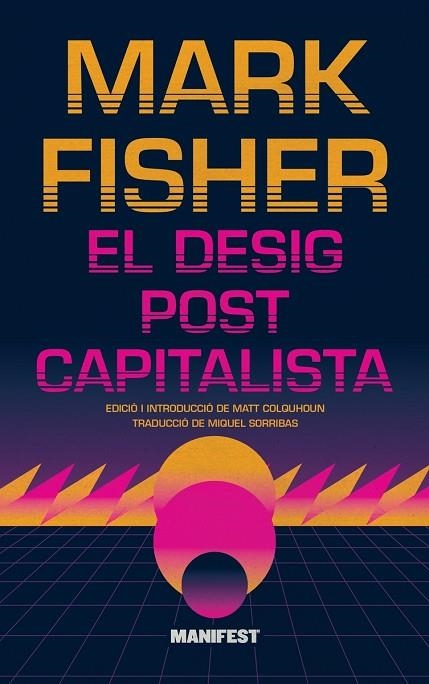 DESIG POSTCAPITALISTA, EL | 9788419719980 | FISHER, MARK | Llibreria Online de Banyoles | Comprar llibres en català i castellà online