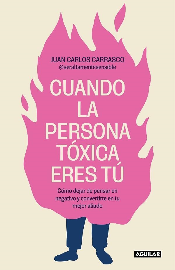 CUANDO LA PERSONA TÓXICA ERES TÚ | 9788403524538 | CARRASCO (@SERALTAMENTESENSIBLE), JUAN CARLOS | Llibreria L'Altell - Llibreria Online de Banyoles | Comprar llibres en català i castellà online - Llibreria de Girona