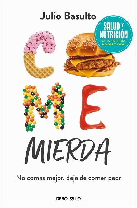 COME MIERDA (CAMPAÑA EDICIÓN LIMITADA) | 9788466370516 | BASULTO, JULIO | Llibreria Online de Banyoles | Comprar llibres en català i castellà online