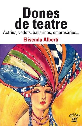 DONES DE TEATRE | 9788472461901 | ALBERTÍ CASAS, ELISENDA | Llibreria Online de Banyoles | Comprar llibres en català i castellà online