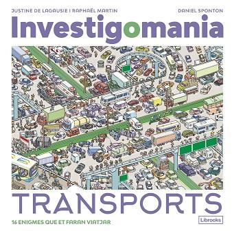 INVESTIGOMANIA. TRANSPORTS | 9788412860016 | DE LAGAUSIE, JUSTINE/MARTIN, RAPHAËL | Llibreria Online de Banyoles | Comprar llibres en català i castellà online