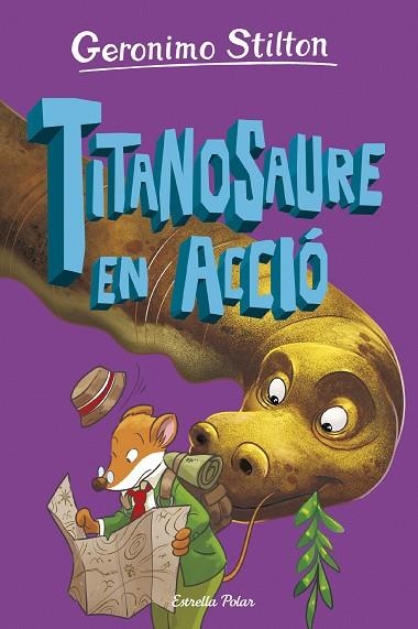 L'ILLA DELS DINOSAURES 4. TITANOSAURE EN ACCIÓ! | 9788413898896 | STILTON, GERONIMO | Llibreria Online de Banyoles | Comprar llibres en català i castellà online