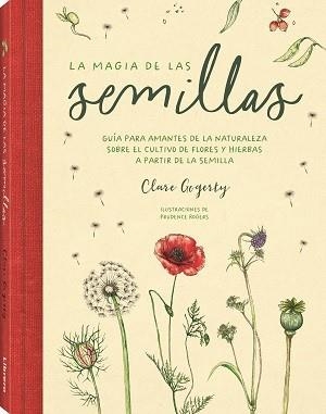 MAGIA DE LAS SEMILLAS, LA | 9788411540599 | GOGERTY, CLARE | Llibreria Online de Banyoles | Comprar llibres en català i castellà online