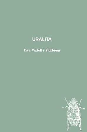 URALITA | 9788412829143 | VADELL I VALLBONA, PAU | Llibreria Online de Banyoles | Comprar llibres en català i castellà online