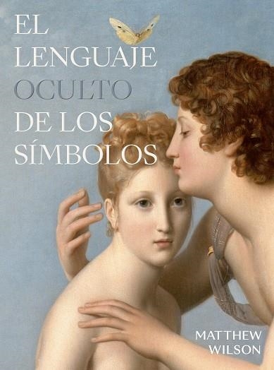 LENGUAJE OCULTO DE LOS SÍMBOLOS, EL | 9788412712285 | WILSON, MATHEW | Llibreria Online de Banyoles | Comprar llibres en català i castellà online