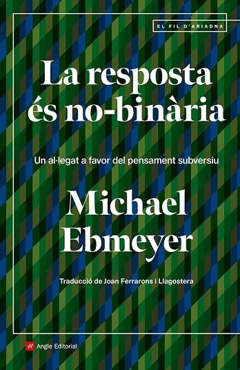 LA RESPOSTA ÉS NO-BINÀRIA | 9788410112438 | EBMEYER, MICHAEL | Llibreria Online de Banyoles | Comprar llibres en català i castellà online